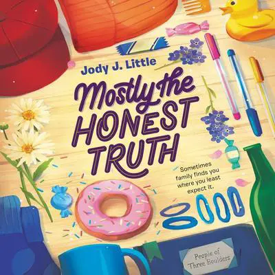 Mostly the Honest Truth Audibook, by Jody J. Little