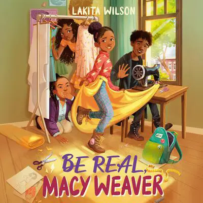 Be Real, Macy Weaver Audibook, by Lakita Wilson