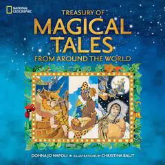 Treasury of Magical Tales From Around the World: Enchanting Tales from Around the World Audibook, by Donna Jo Napoli