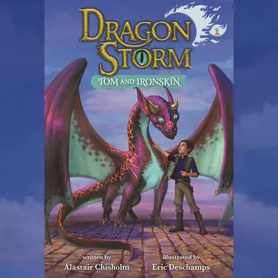 Dragon Storm #1: Tom and Ironskin Audibook, by Alastair Chisholm