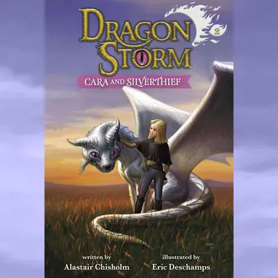Dragon Storm #2: Cara and Silverthief Audibook, by Alastair Chisholm