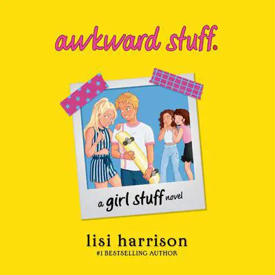 awkward stuff. Audibook, by Lisi Harrison