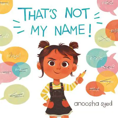That's Not My Name! Audibook, by Anoosha Syed