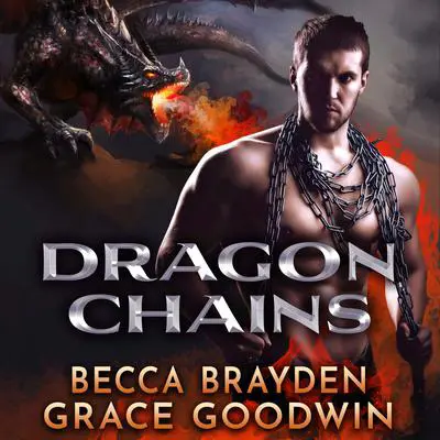 Dragon Chains Audibook, by Becca Brayden