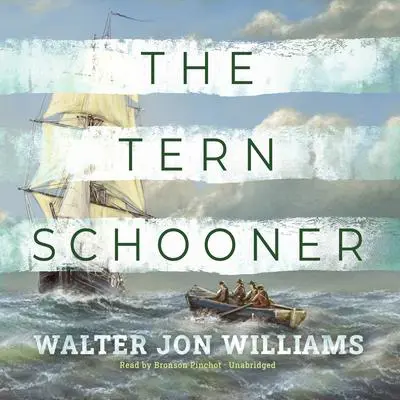 The Tern Schooner Audibook, by Walter Jon Williams