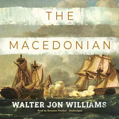 The Macedonian Audibook, by Walter Jon Williams