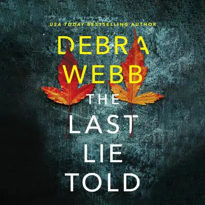 The Last Lie Told Audibook, by Debra Webb