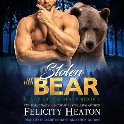 Stolen by her Bear Audibook, by Felicity Heaton