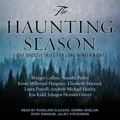 The Haunting Season: Eight Ghostly Tales for Long Winter Nights Audibook, by Andrew Michael Hurley