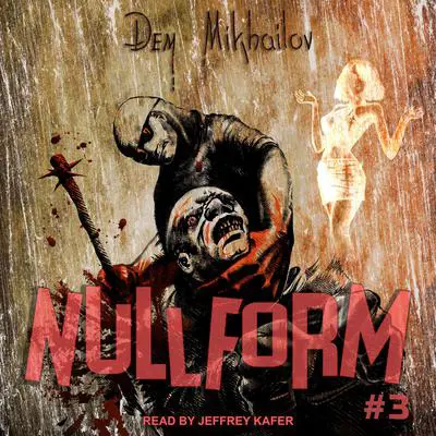 Nullform #3 Audibook, by Dem Mikhailov