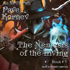 The Nemesis of the Living Audibook, by Pavel Kornev