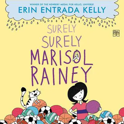 Surely Surely Marisol Rainey Audibook, by Erin Entrada Kelly