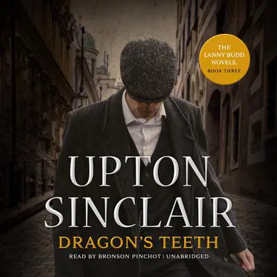 Dragon’s Teeth Audibook, by Upton Sinclair