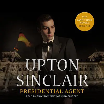 Presidential Agent Audibook, by Upton Sinclair