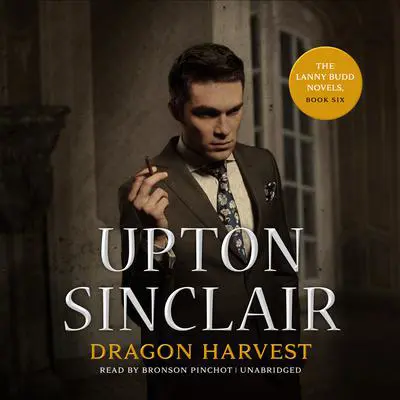 Dragon Harvest Audibook, by Upton Sinclair