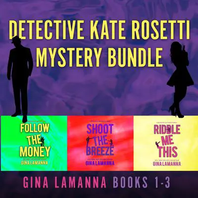 Detective Kate Rosetti Mystery Bundle, Books 1-3 Audibook, by Gina LaManna
