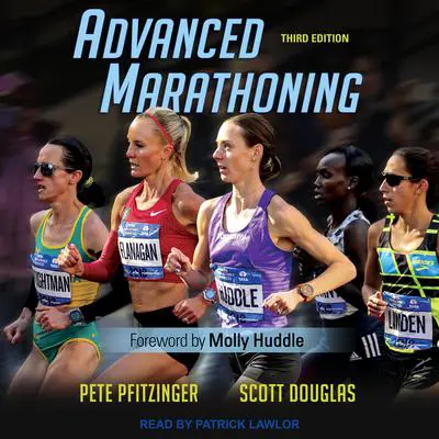 Advanced Marathoning: Third Edition Audibook, by Scott Douglas