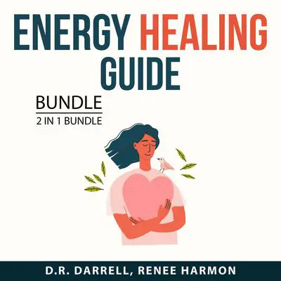 Energy Healing Guide Bundle, 2 in 1 bundle: Enhance Your Energy and Energy Medicine Audibook, by Renee Harmon