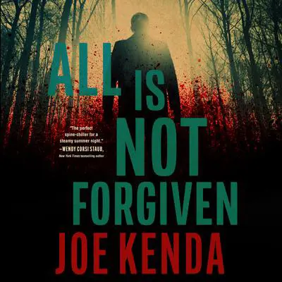 All Is Not Forgiven Audibook, by Joe Kenda