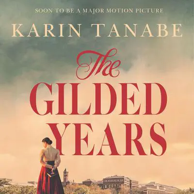 The Gilded Years Audibook, by Karin Tanabe