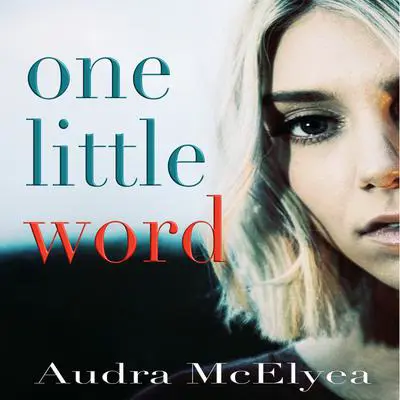 One Little Word Audibook, by Audra McElyea