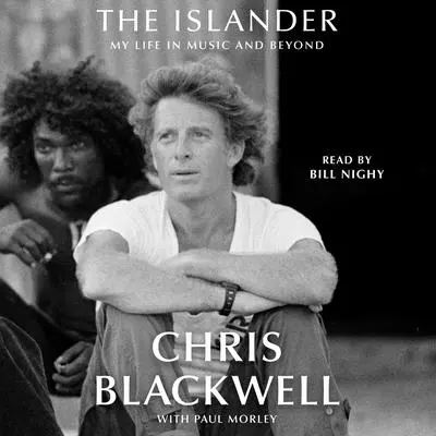 The Islander: My Life in Music and Beyond Audibook, by Chris Blackwell