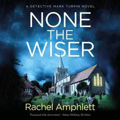 None the Wiser Audibook, by Rachel Amphlett