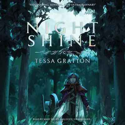 Night Shine Audibook, by Tessa Gratton