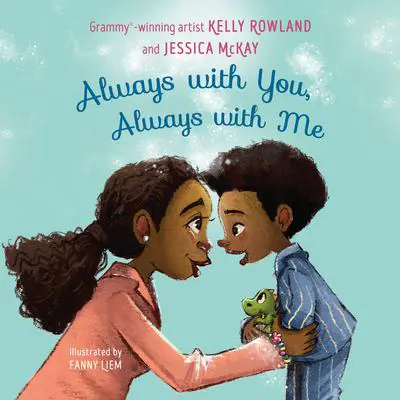 Always with You, Always with Me Audibook, by Kelly Rowland