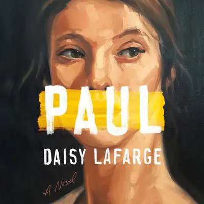 Paul: A Novel Audibook, by Daisy Lafarge