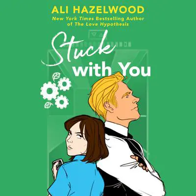 Stuck with You Audibook, by Ali Hazelwood