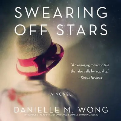 Swearing Off Stars: A Novel Audibook, by Danielle M. Wong