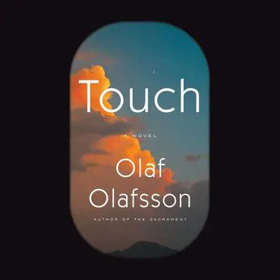 Touch: A Novel Audibook, by Olaf Olafsson