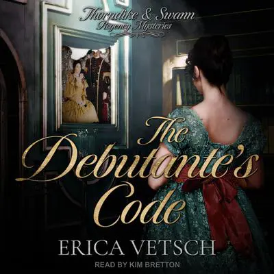 The Debutante's Code Audibook, by Erica Vetsch