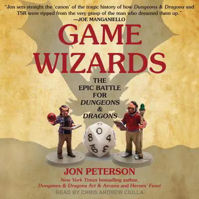 Game Wizards: The Epic Battle for Dungeons & Dragons Audibook, by Jon Peterson