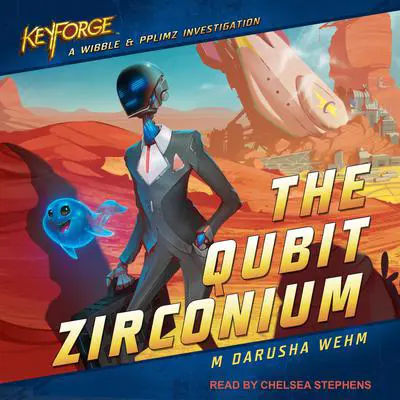 The Qubit Zirconium Audibook, by M. Darusha Wehm