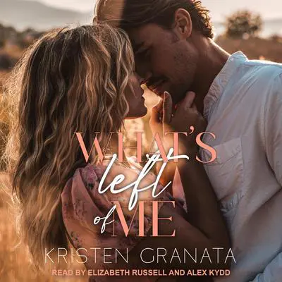 What’s Left of Me Audibook, by Kristen Granata