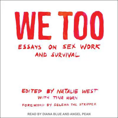 We Too: Essays on Sex Work and Survival Audibook, by Author Info Added Soon