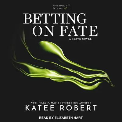 Betting on Fate Audibook, by Katee Robert