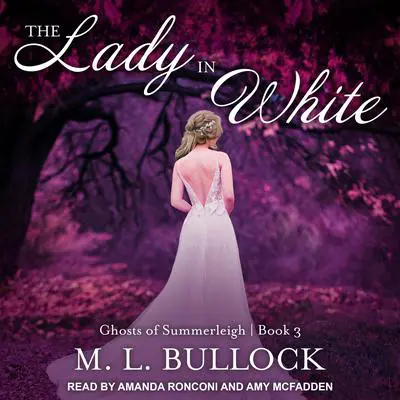 The Lady in White Audibook, by M. L. Bullock