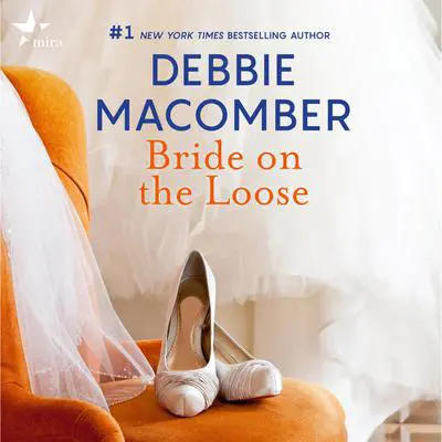 Bride on the Loose Audibook, by Debbie Macomber