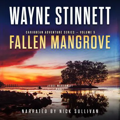 Fallen Mangrove: A Jesse McDermitt Novel Audibook, by Wayne Stinnett