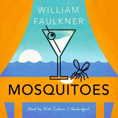 Mosquitoes Audibook, by William Faulkner