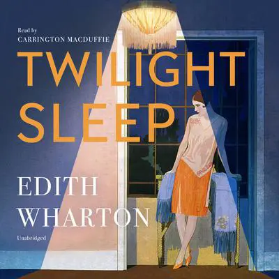 Twilight Sleep Audibook, by Edith Wharton