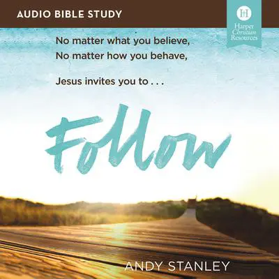 Follow: Audio Bible Studies: No Experience Necessary Audibook, by Andy Stanley