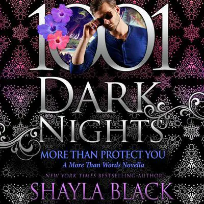More Than Protect You: A More Than Words Novella Audibook, by Shayla Black