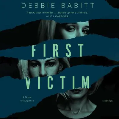 First Victim: A Novel of Suspense Audibook, by Debbie Babitt