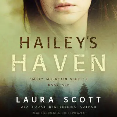 Hailey's Haven Audibook, by Laura Scott