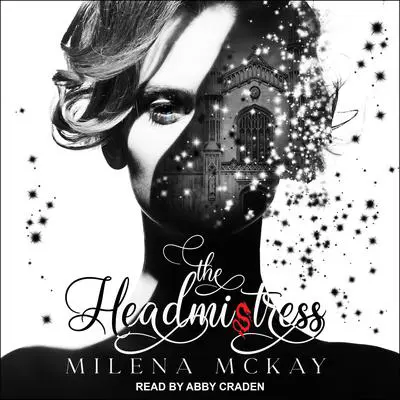 The Headmistress Audibook, by Milena McKay