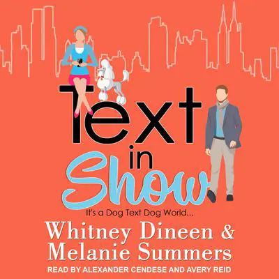 Text in Show: It's a Dog Text Dog World... Audibook, by Melanie Summers